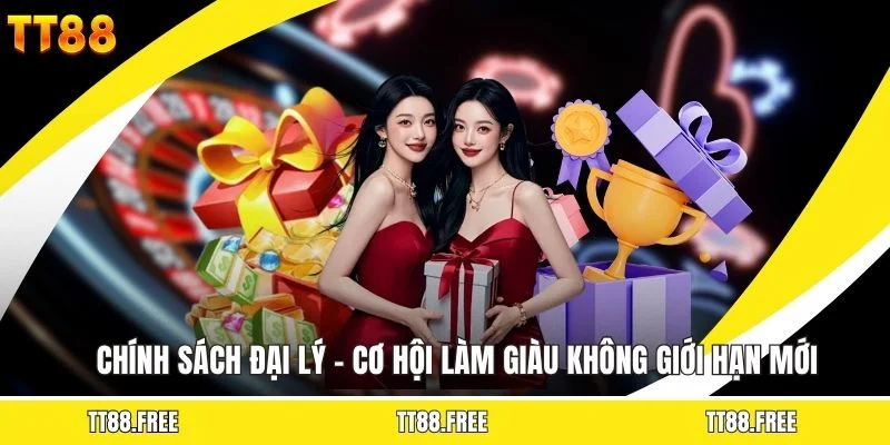 Chính Sách Đại Lý - Cơ Hội Làm Giàu Không Giới Hạn Mới